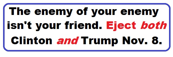 Bumper Sticker 10: Eject Both Donald and Hillary on November 8!