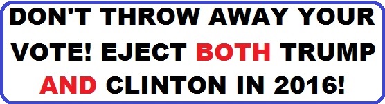 Bumper Sticker 2: Eject Both Donald and Hillary in 2016!