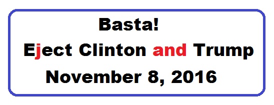 Bumper Sticker 22: Basta! Eject Both Donald and Hillary on November 8!