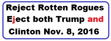 Bumper Sticker 39: Reject Rotten Rogues! Eject Both Donald and Hillary on November 8!